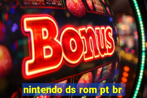 nintendo ds rom pt br